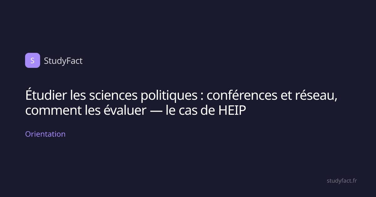 Étudier les sciences politiques : conférences et réseau, comment les évaluer — le cas de HEIP